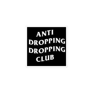 Anti Dropping Dropping Club Sticker