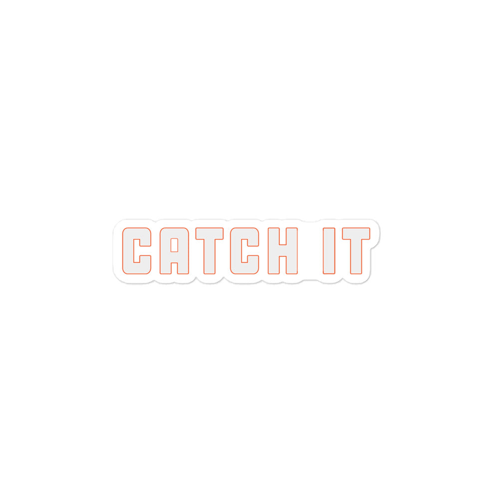 Catch It Sticker