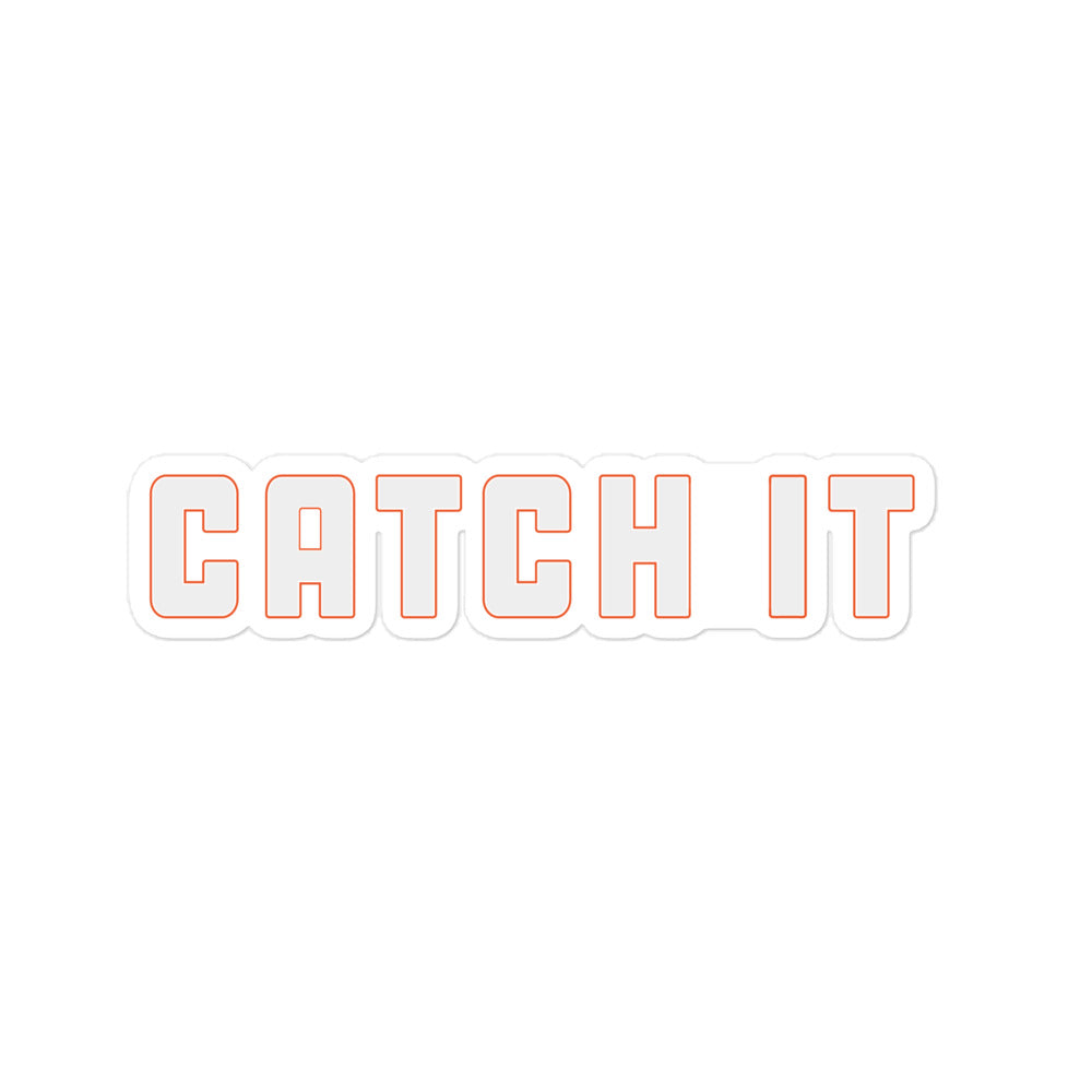 Catch It Sticker