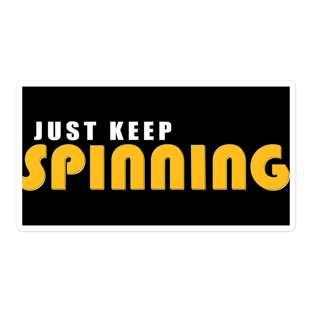 Just Keep Spinning Sticker