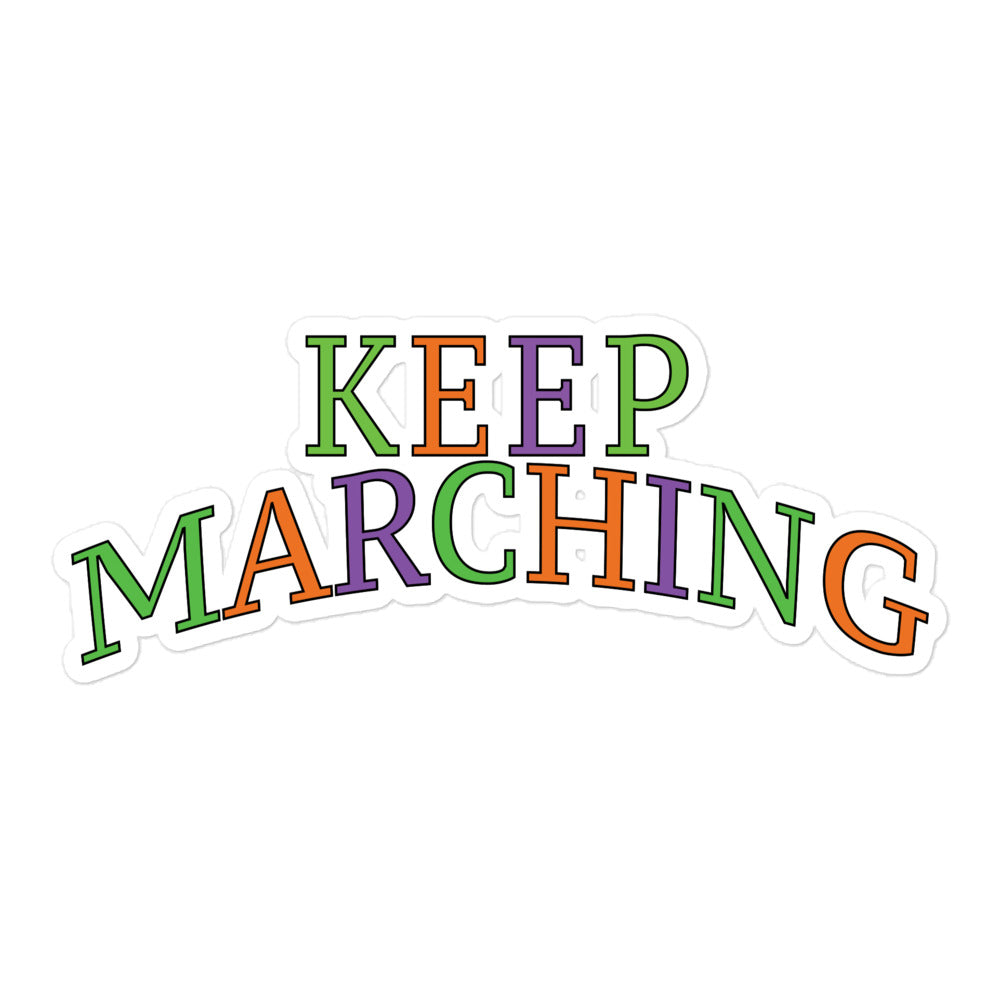 Keep on Marching Sticker