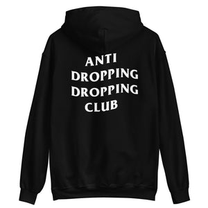 Anti Dropping Dropping Club Hoodie