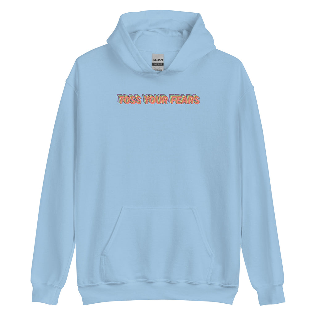 Toss Your Fears Hoodie