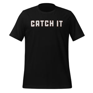 Catch It T-Shirt