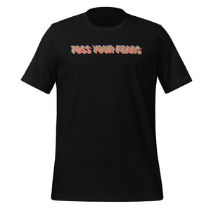 Toss Your Fears T-Shirt