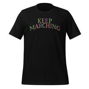 Keep on Marching T-Shirt